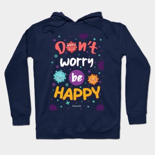 dont worry be happy Hoodie